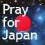PRAY FOR JAPAN